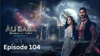 Tilismi Duniya - Ali Baba Dastaan-e-Kabul - Ep 104 - Full Episode - 2023