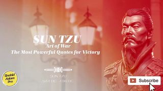 Sun Tzu's Art of War The Most Powerful Quotes for Victory