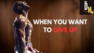 When you want to Give Up- Motivational Speech