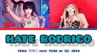 YENA FEAT YUQI OF (G) -IDLE -HATE RODRIGO Shinsun3