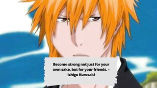 Quotes Anime Bleach - Ichigo Kurosaki