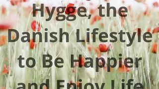 Danish Lifestyle to Be Happy