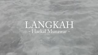 #SebuahPuisi Langkah - Haekal Munawar