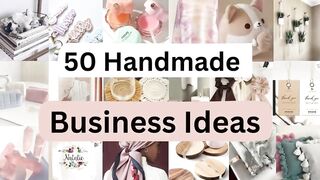 50 Handmade Business Ideas that will change your life in 2023 |Business Ideas