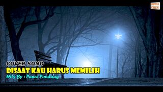 TEMBANG KENANGAN - DISAAT KAU HARUS MEMILIH 2