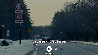 Ed Sheeran - Life Goes On (Lyrics Terjemahan)