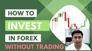 How to Invest and Earn Money in Forex Without Trading