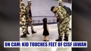 Viral kid taks cisf jawans blessings by touching his feet