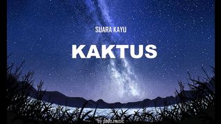 Kaktus - Suara kayu (Lyrics)