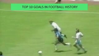 Top 10 goals in football history