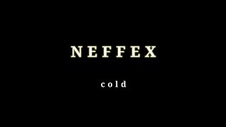 Neffex~cold no copyright