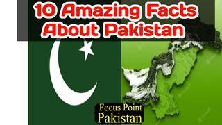 10 amazing facts about Pakistan 2