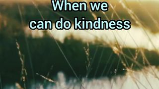 The kindness