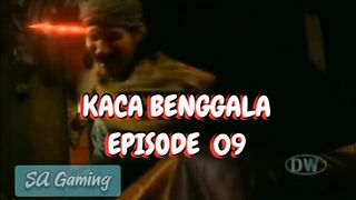 Kaca Benggala - Episode 09