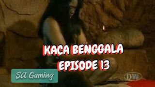 Kaca Benggala - Episode 13