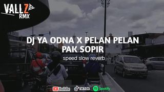 Dj ya odna x pelan pelan pak sopir