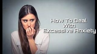 HOW TO GET RID OF EXCESSIVE ANXIETY.
