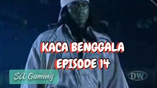 Kaca Benggala - Episode 14