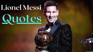 Best Lionel Messi Quotes
