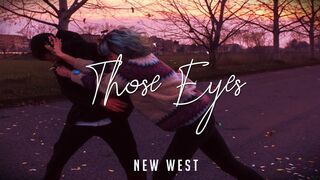 New West - Those Eyes