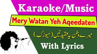 Mery watan Yeh aqeedaten Karaoke with lyrics - Mere Watan Ye Aqeedaten Karaoke - Aksi Khan - Cover Version