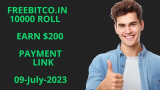 FREEBITCO.IN 10000 ROLL | EARN $200 | PAYMENT LINK |09-July-2023