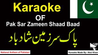 National Anthem of Pakistan Karaoke with lyrics - Aksi Khan || Pak Sar Zamen Shad Bad Only Music