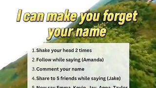 I can make you forget your name