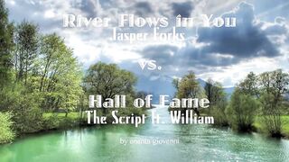 Yiruma + The Script : River Flows in Hall of Fame [MASHUP]