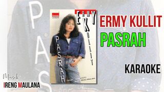 Karaoke - Pasrah - Ermy Kulit (No Vocal)