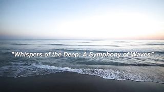 "Whispers of the Deep: A Symphony of Waves"