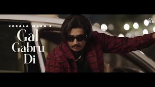 Gal_Gabru_Di_(Full_Video)_Korala_Maan_|_Desi_Crew_|_Latest_Punjabi_Songs_2023_|_New_Punjabi_Songs(480p).