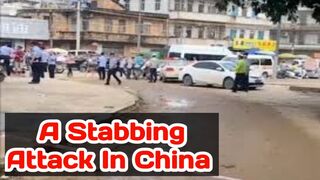 A stabbing attack in China 6 peoples killed