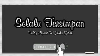 Lagu Selalu Tersimpan - Valdy Nyonk & Zinidin Zidan