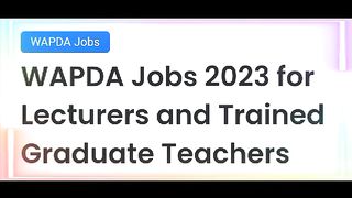 WAPDA lecturers jobs, Teaching vacancies 2023, Govt teaching jobs in lahore 2023