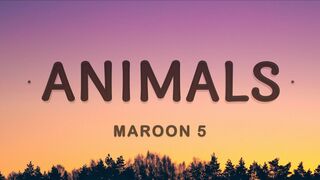 Maroon 5 ~ Animals