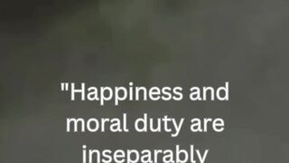 "Happiness and moral duty are inseparably connected." - George Washington