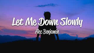 Alec Benjamin - Let Me Down Slowly (Lyrics)