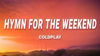 Coldplay - Hymn For The Weekend (Lyrics)