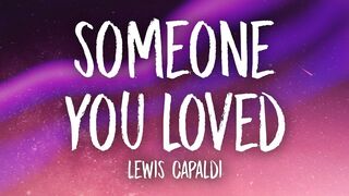 Someone You Loved - Lewis Capaldi