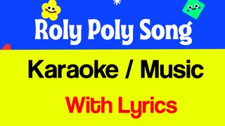 Roly Poly Roly Poly Karaoke With Lyrics - Rolly Polly Rolly Polly Up Up Up Music With Lyrics - Roly Poly Roly Poly Rhymes Karaoke - Aksi Khan
