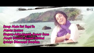 Main Teri Rani Tu Raja Mera Lyrical Lootere Alka Yagnik Kumar Sanu 90’s hits