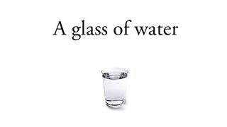 'A glass of water' An inspirational story