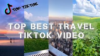 TOP BEST TRAVEL TIK TOK VIDEO 2021 TOP TIKTOK