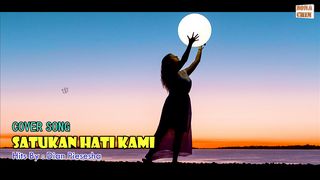 COVER SONG - SATUKAN HATI KAMI