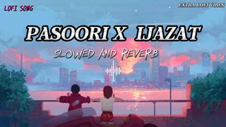 PASOORI X IJAZT SONG SLOWED AND REVERB LOFIVIBES