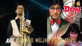 Are Diwano Mujhe Pehchano Saxophone Music | Don | Saxophone Hindi Dance Songs