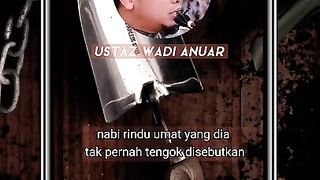Sayang Dan Kasihnya Rasullulah S.A.W kepada Kita -Ustaz Wadi Annuar