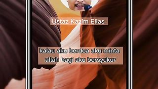 Selalu Bersyukur Dengan Nikmat Allah Bagi- Ustaz Kazim Elias