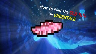UNDERTALE-Secret (How To Find Old Tutu)